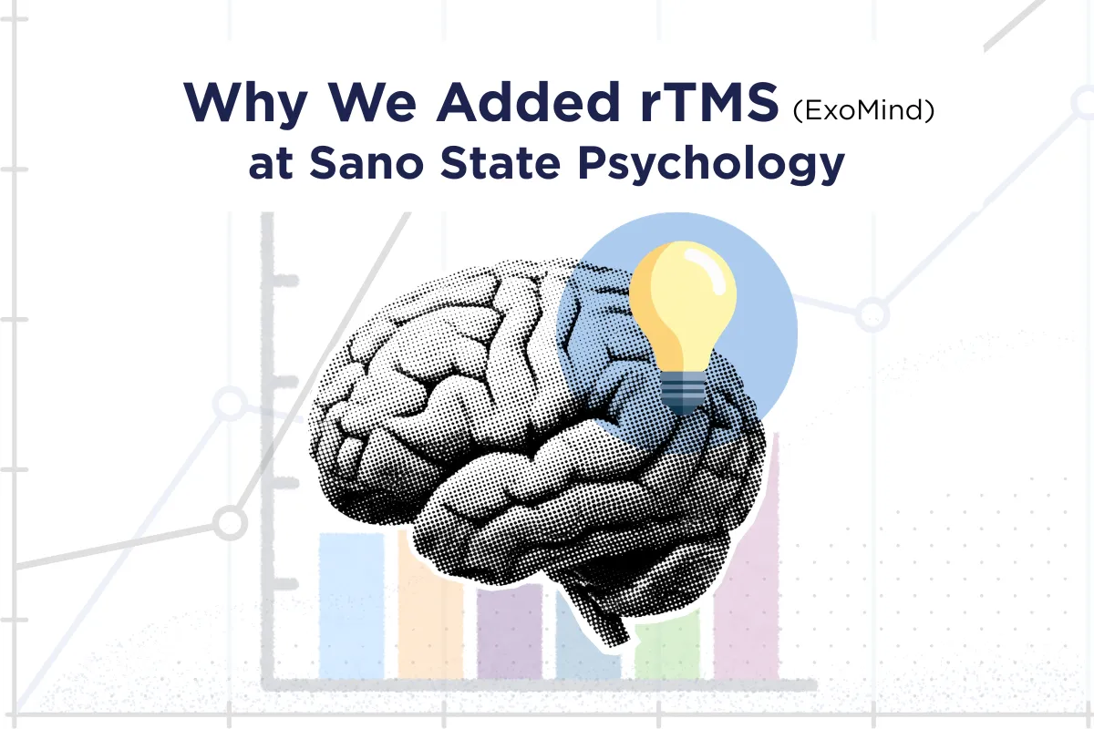 Why We Added rTMS (Exomind) at Sano State Psychology