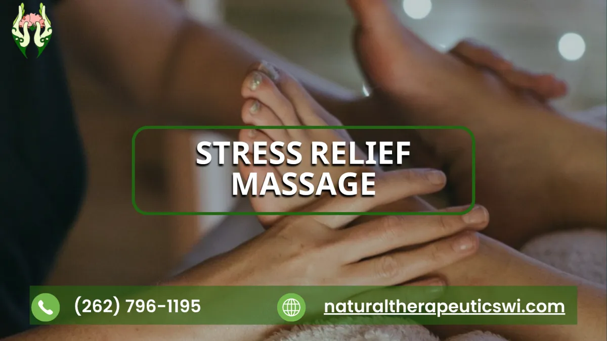 Feeling overwhelmed or tense? Try stress relief massage in Sussex WI at Natural Therapeutics. Relax, reset, and book your session today.