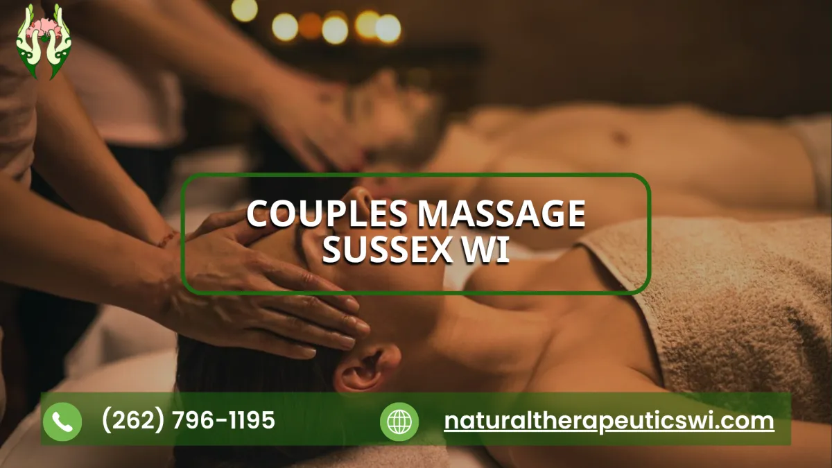 Couples Massage Sussex WI | Relax & Reconnect Together
