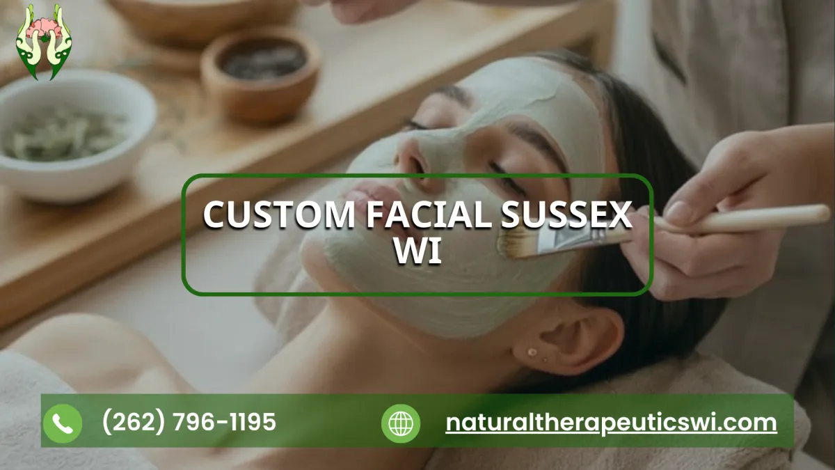 Custom Facial Sussex WI