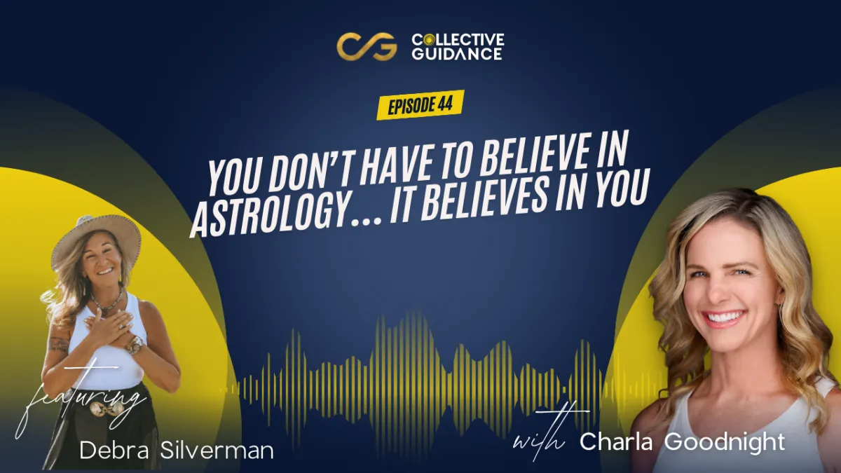 Episode 44 : You Don’t Have to Believe in Astrology… It Believes in You