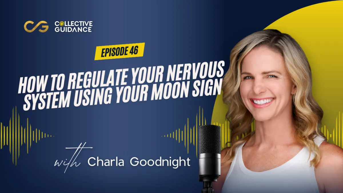Episode 46 : How to Regulate Your Nervous System Using Your Moon Sign