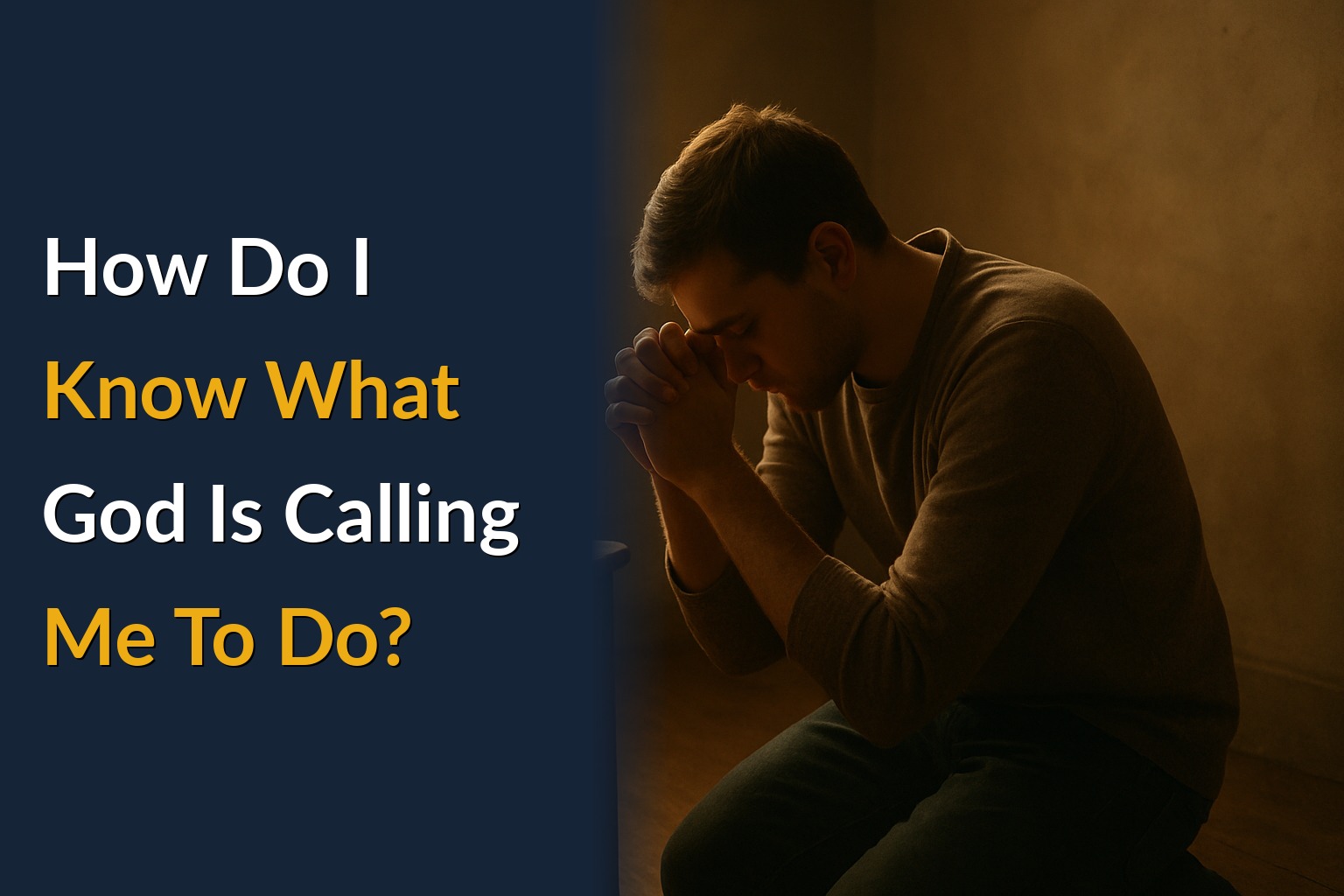 How Do I Know What God Is Calling Me To Do?