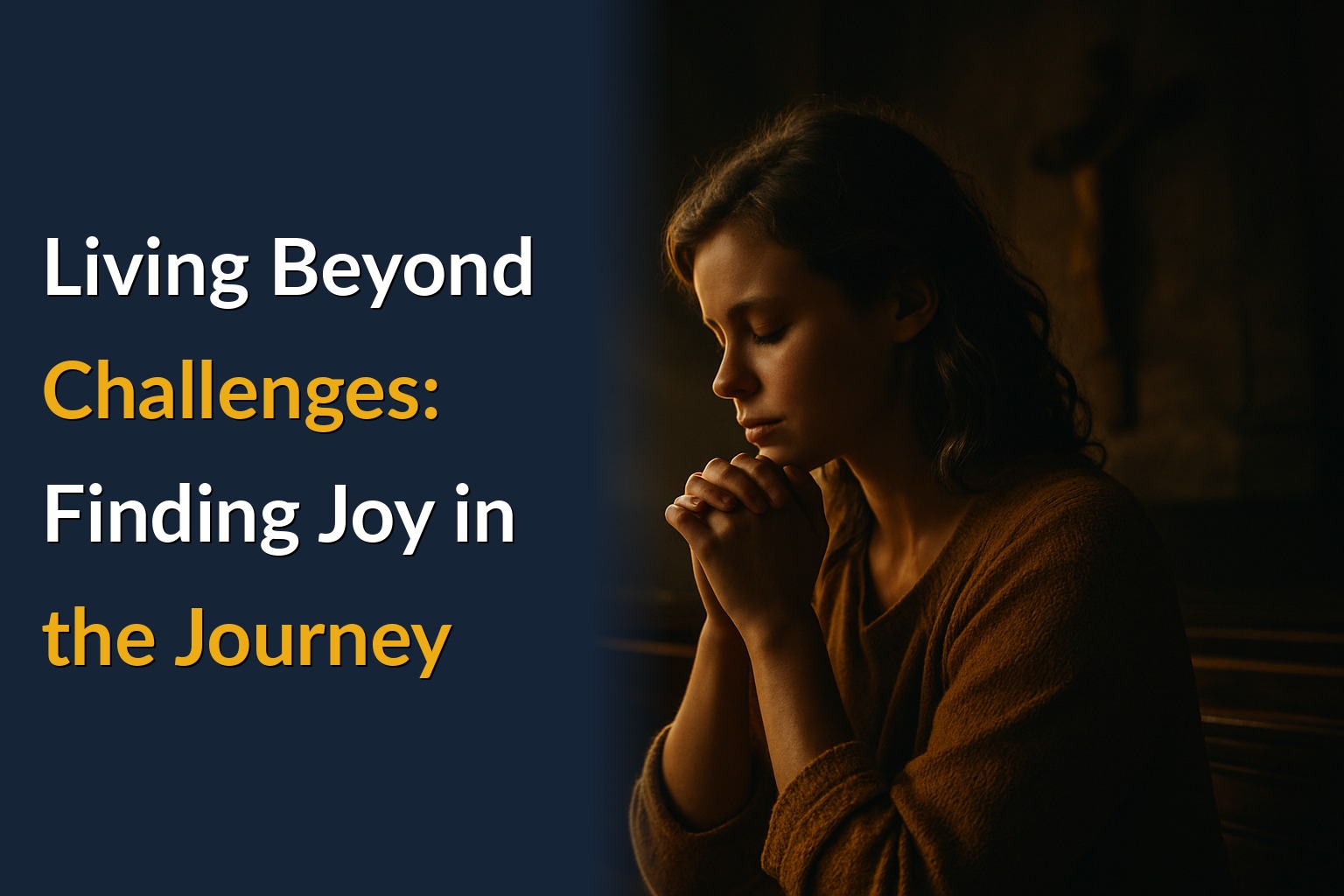 Living Beyond Challenges: Finding Joy in the Journey