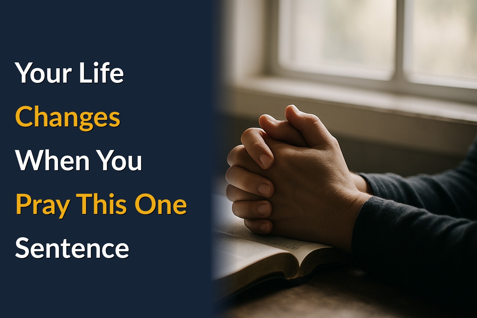 Your Life Changes When You Pray This One Sentence
