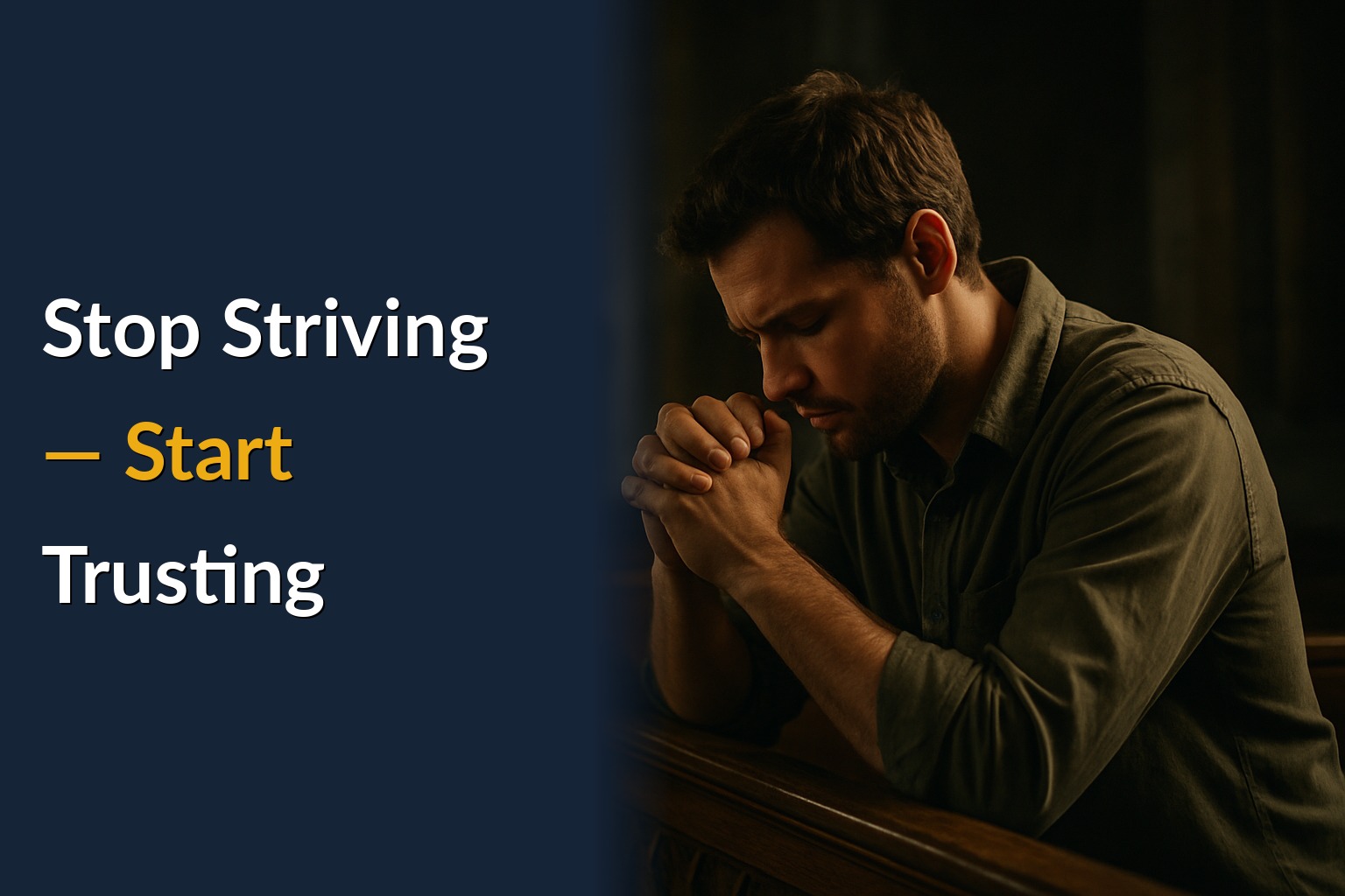 Stop Striving — Start Trusting
