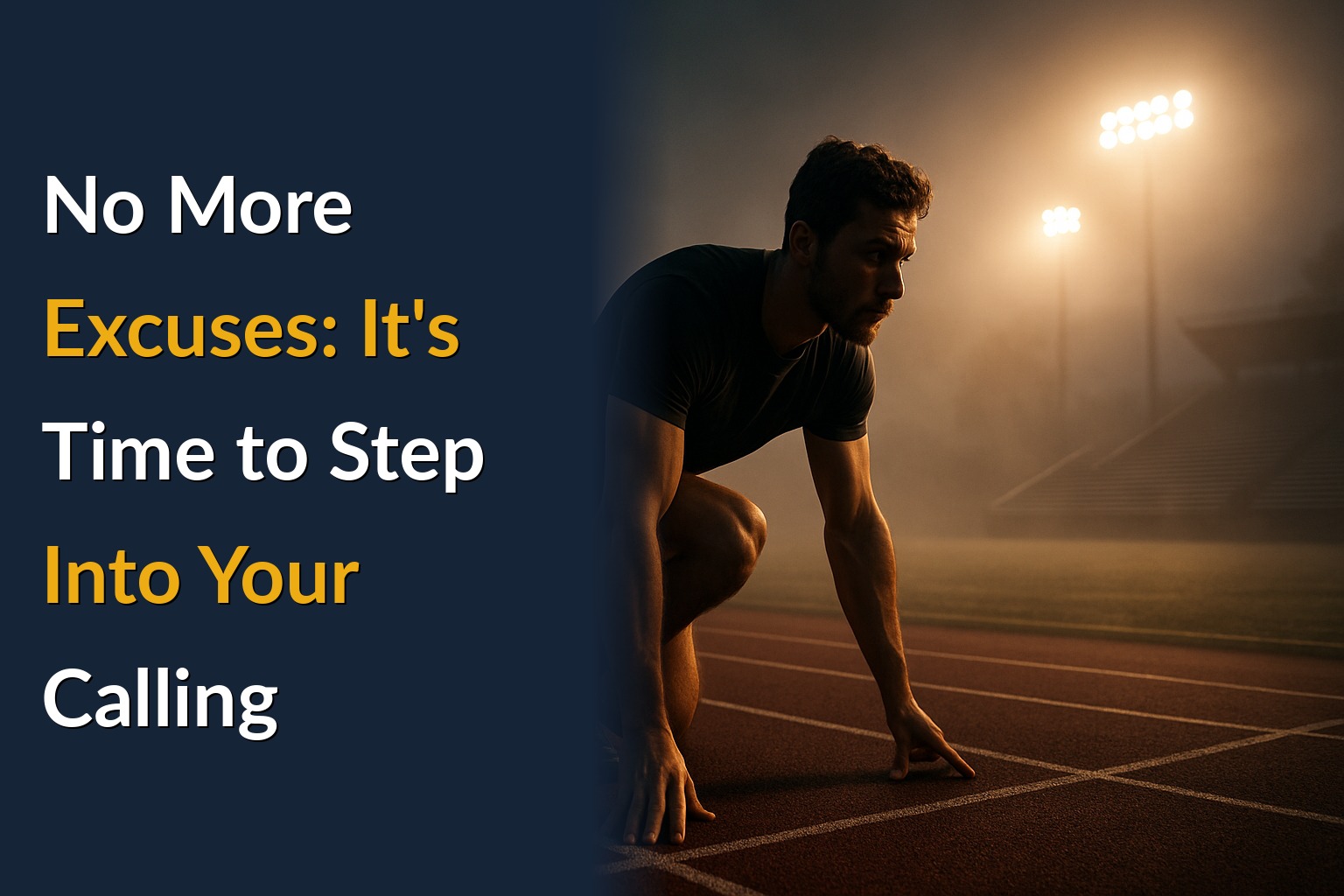 No More Excuses: It's Time to Step Into Your Calling