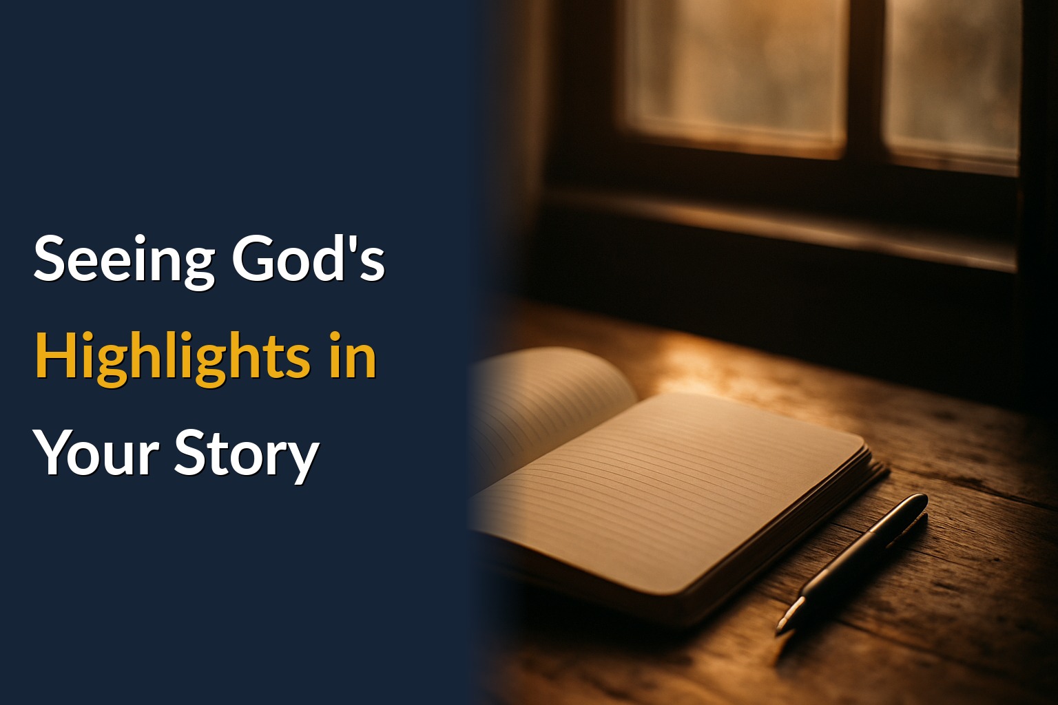 Seeing God's Highlights in Your Story