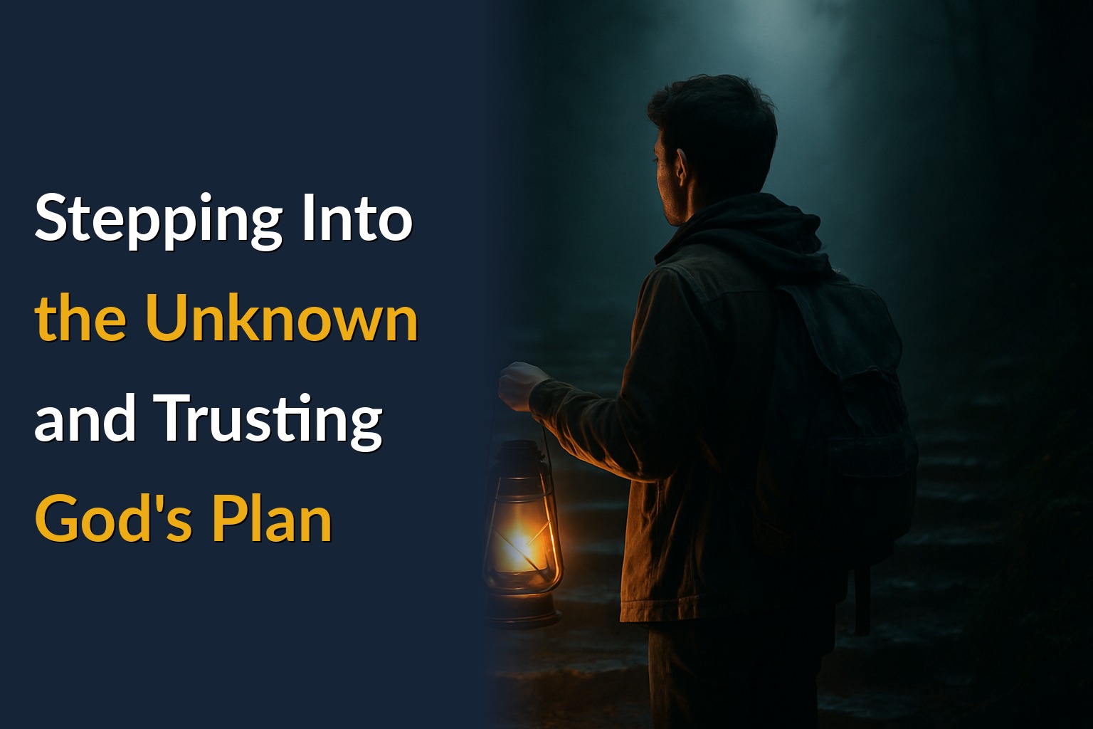 Stepping Into the Unknown and Trusting God's Plan