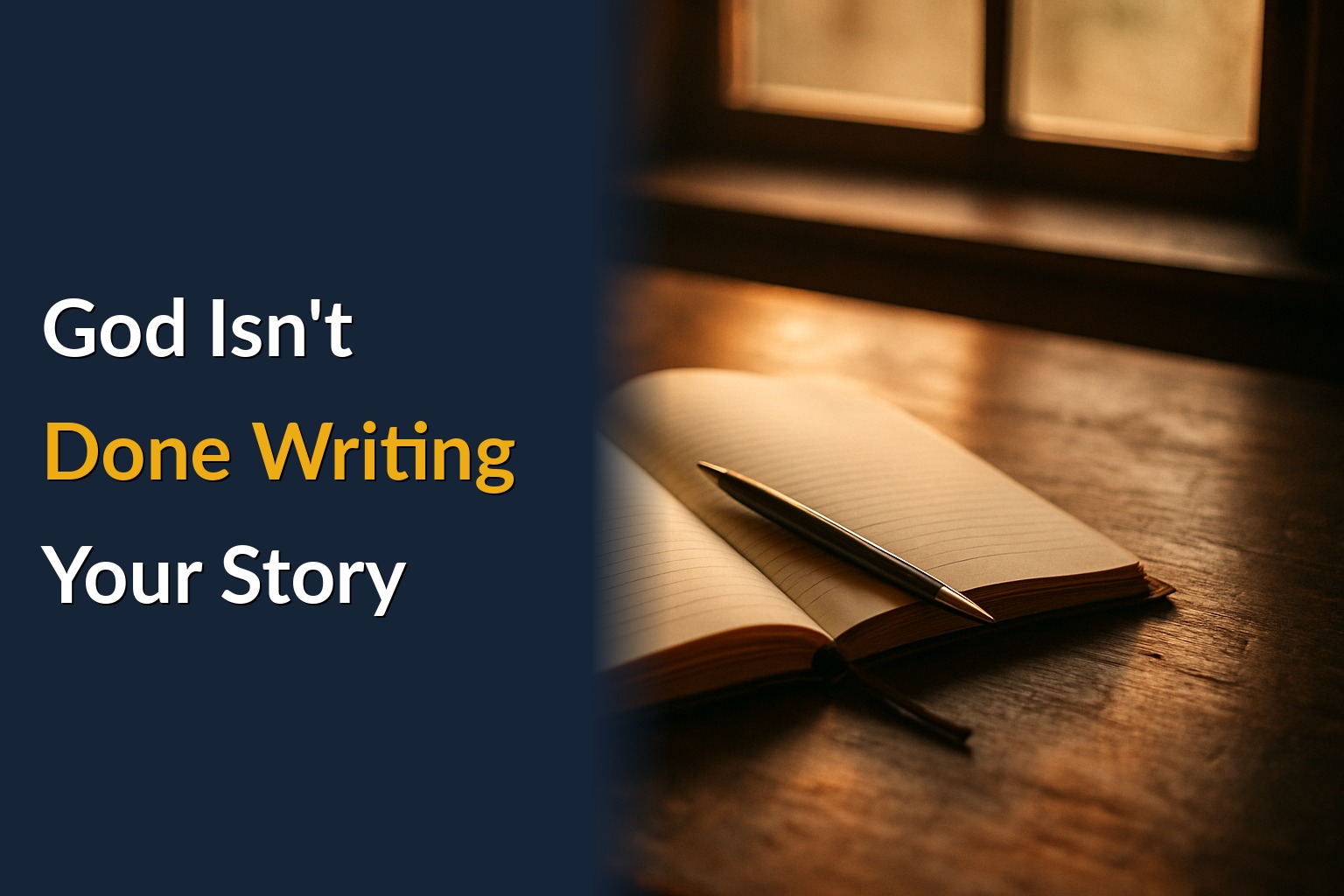 God Isn't Done Writing Your Story