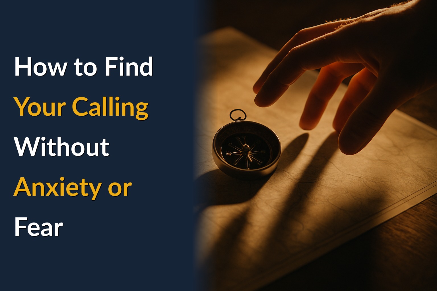 How to Find Your Calling Without Anxiety or Fear