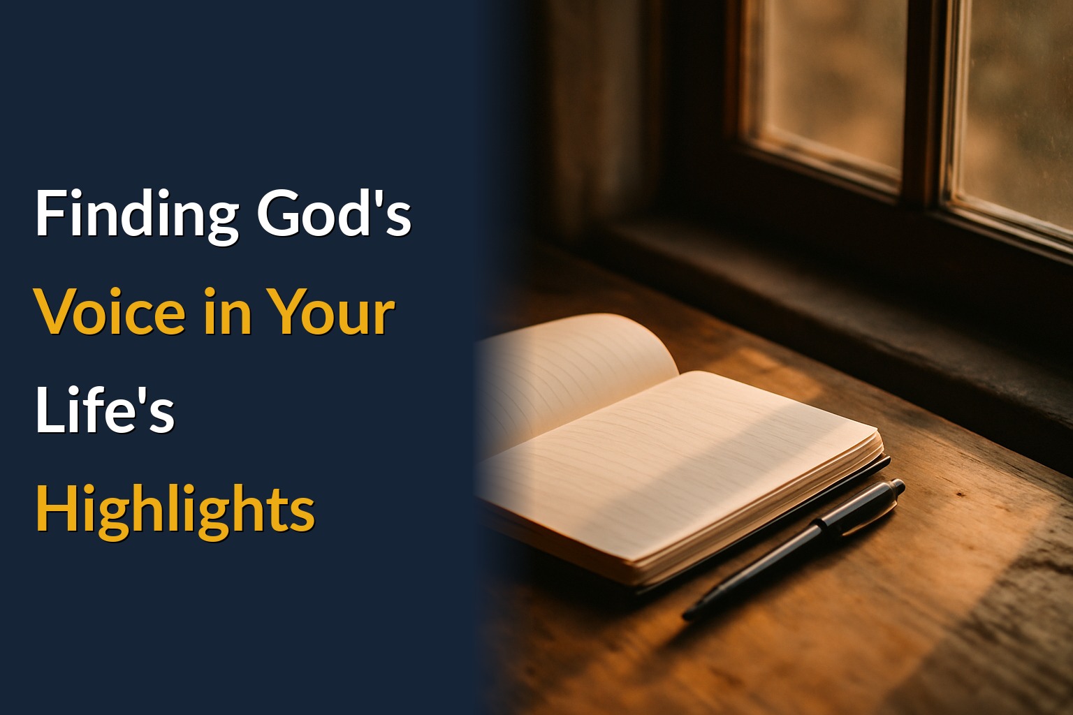 Finding God's Voice in Your Life's Highlights