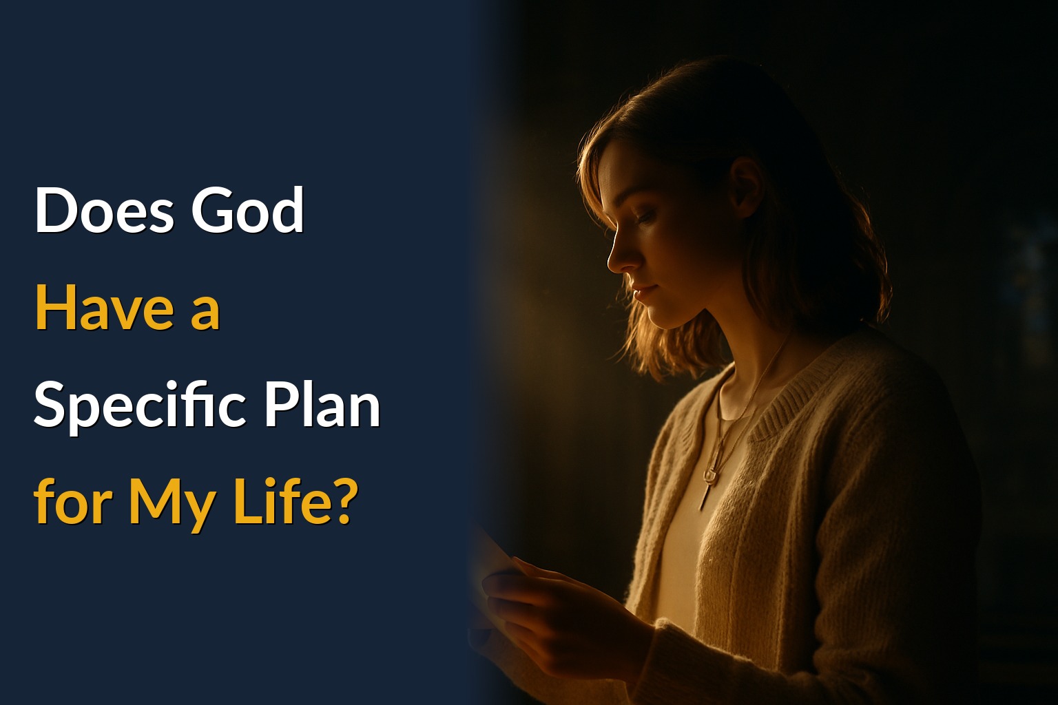 Does God Have a Specific Plan for My Life?