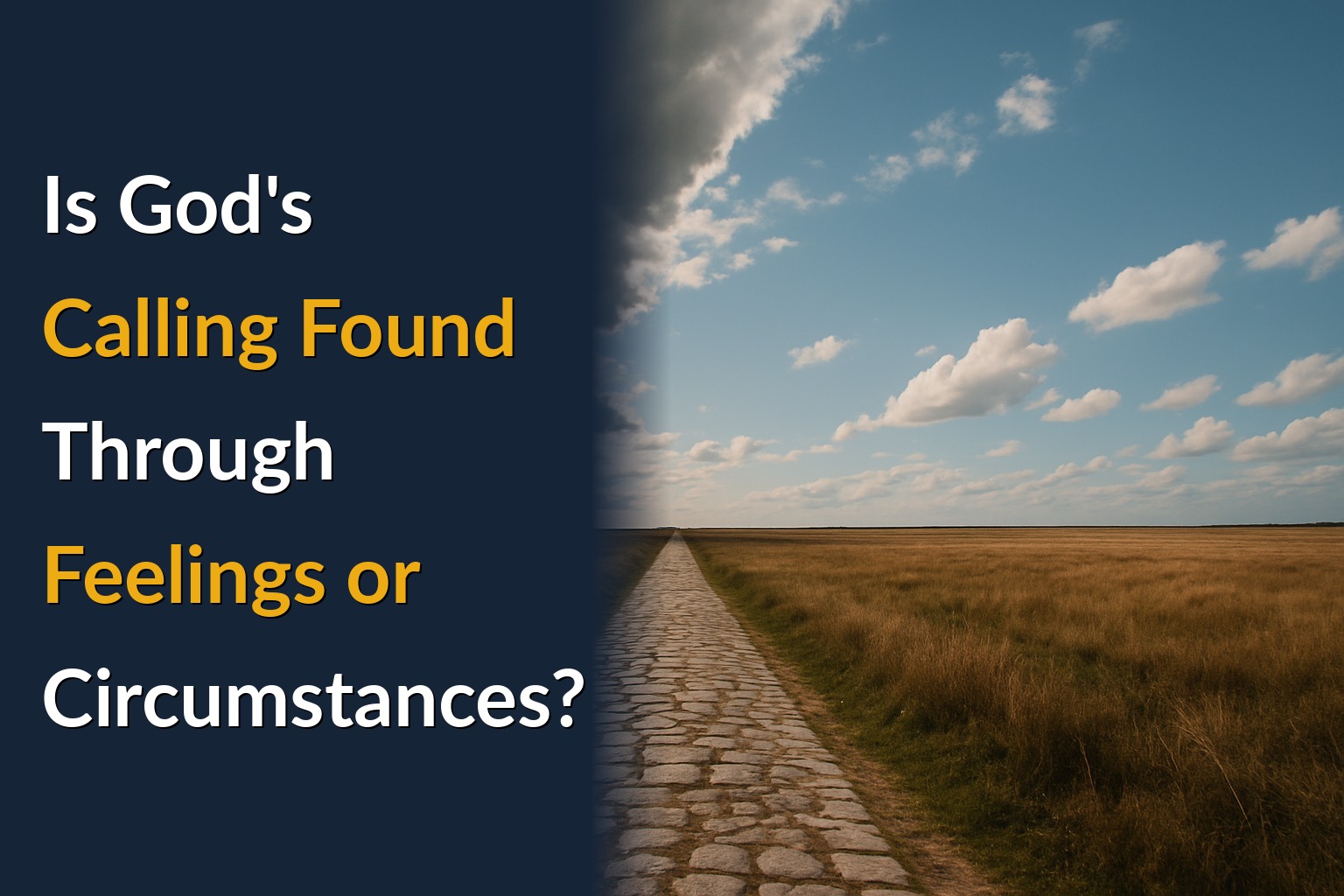 Is God's Calling Found Through Feelings or Circumstances?
