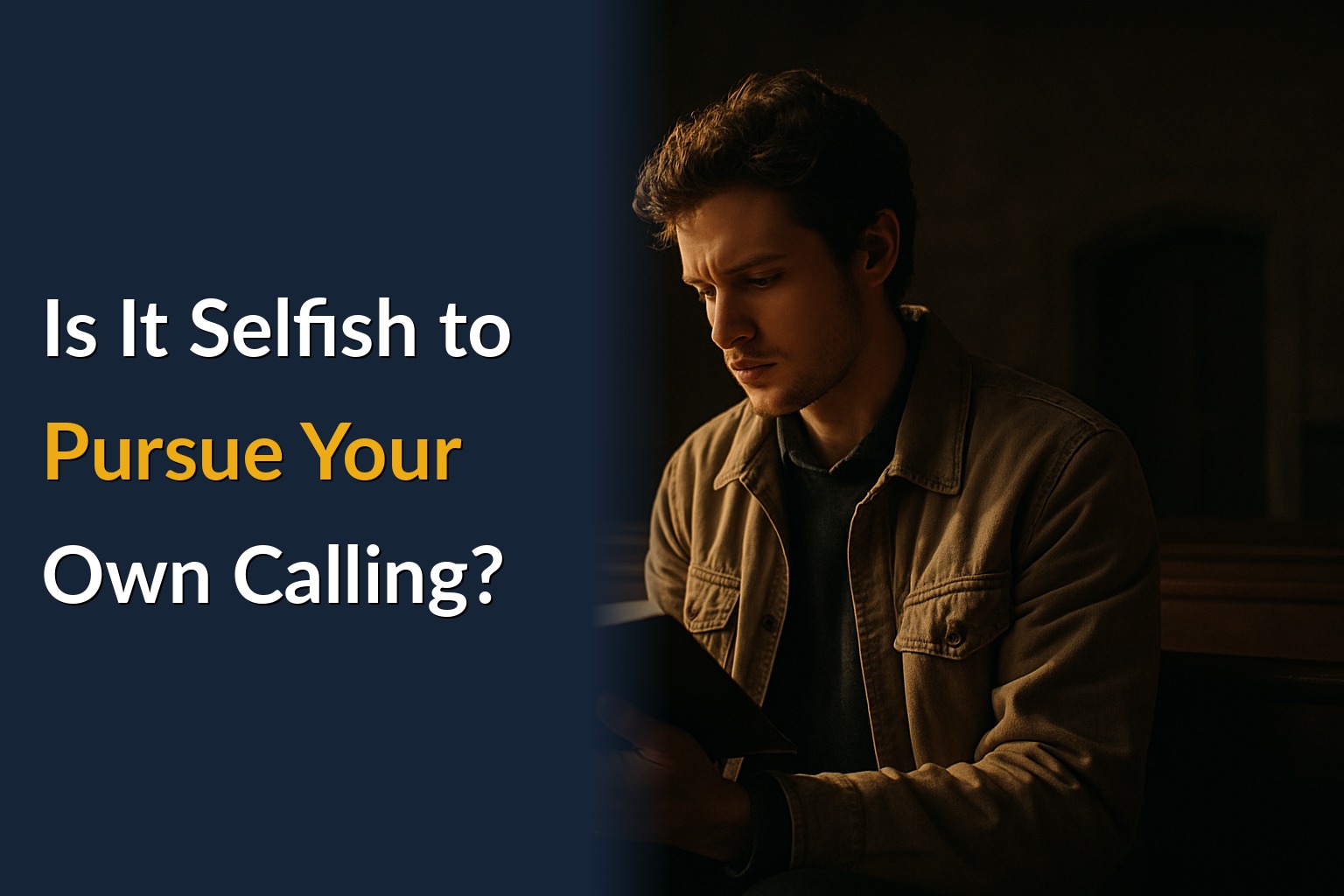 Is It Selfish to Pursue Your Own Calling?