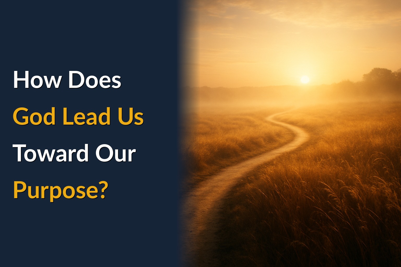 How Does God Lead Us Toward Our Purpose?