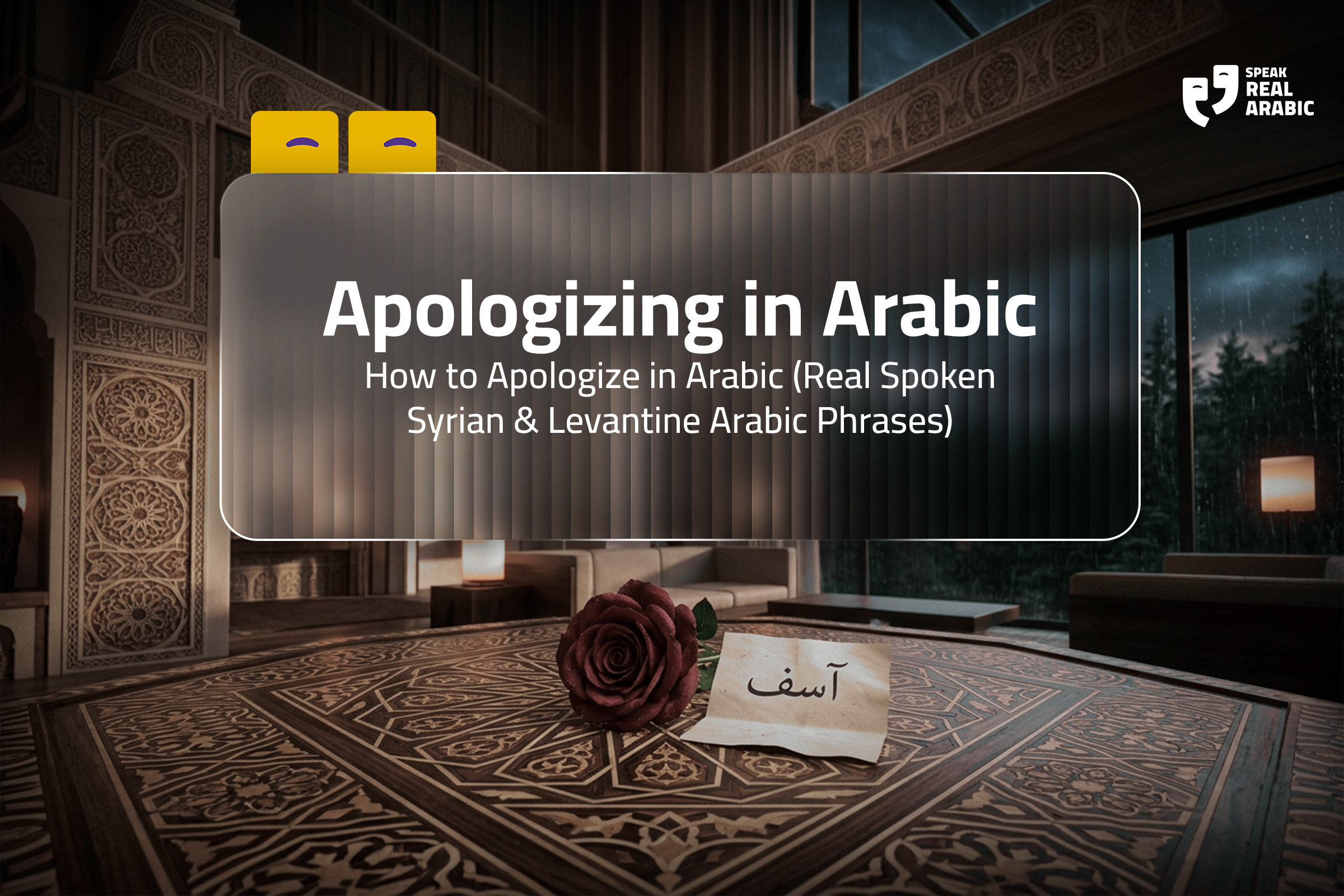 How to Apologize in Arabic (Real Spoken Syrian & Levantine Arabic Phrases) 