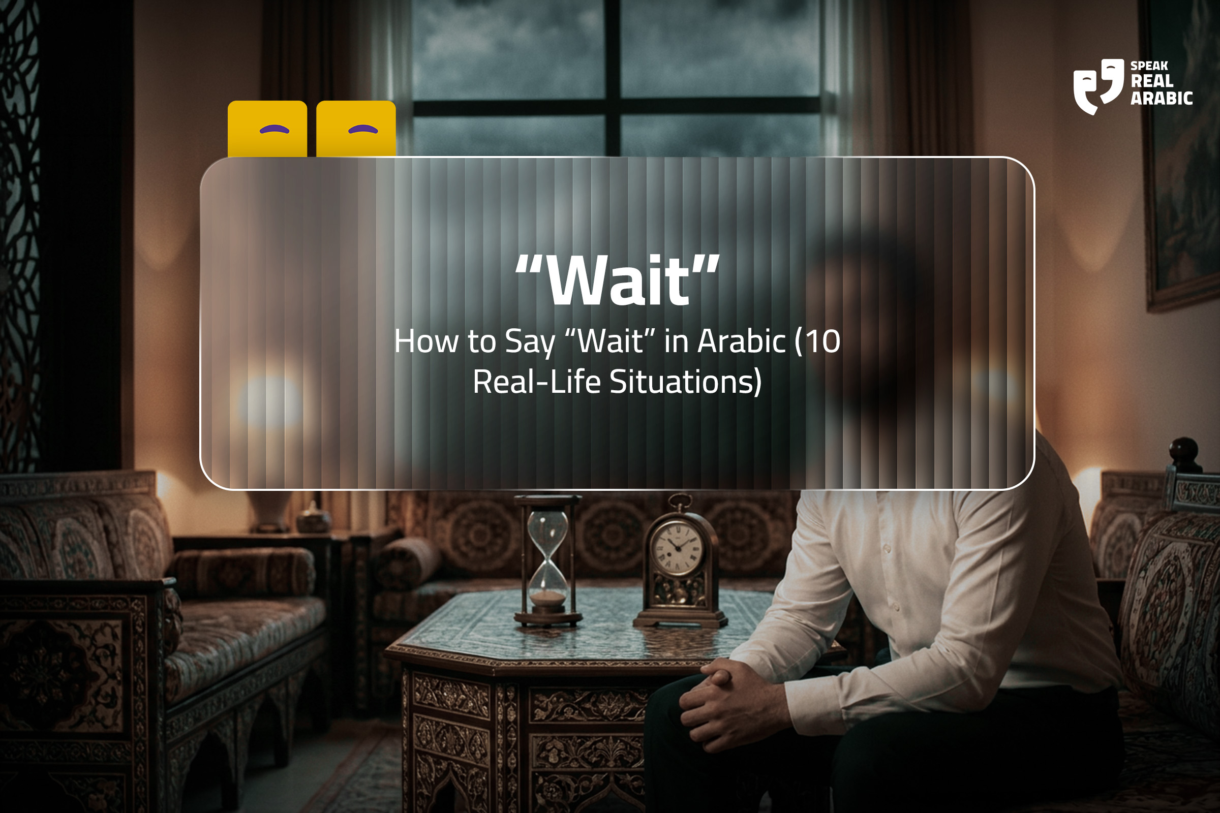 A man sitting in a traditional Arabic living room, demonstrating the concept of “Wait” in Arabic for a blog article titled How to Say “Wait” in Arabic (10 Real-Life Situations).