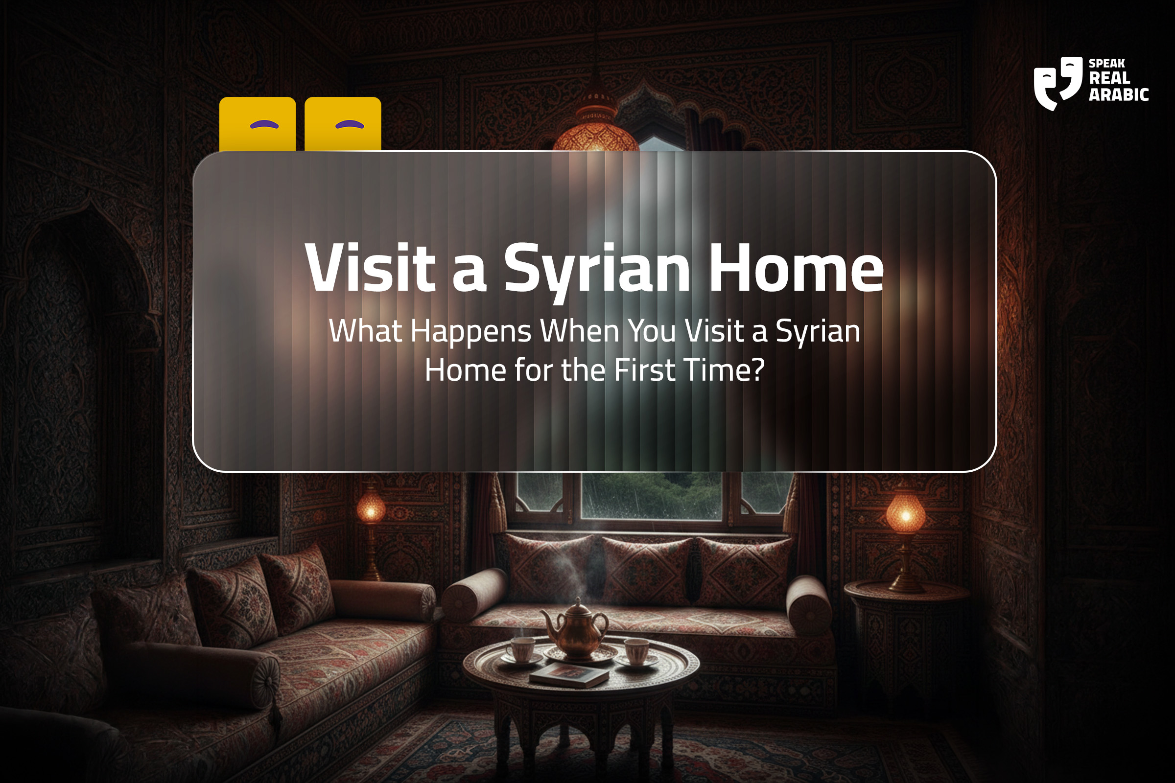What Happens When You Visit a Syrian Home for the First Time?