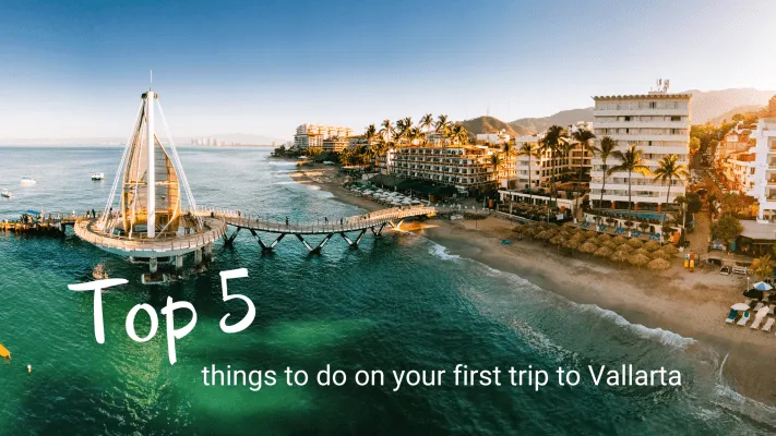 First Time In Vallarta? Here Are The Top 5 Things To Do