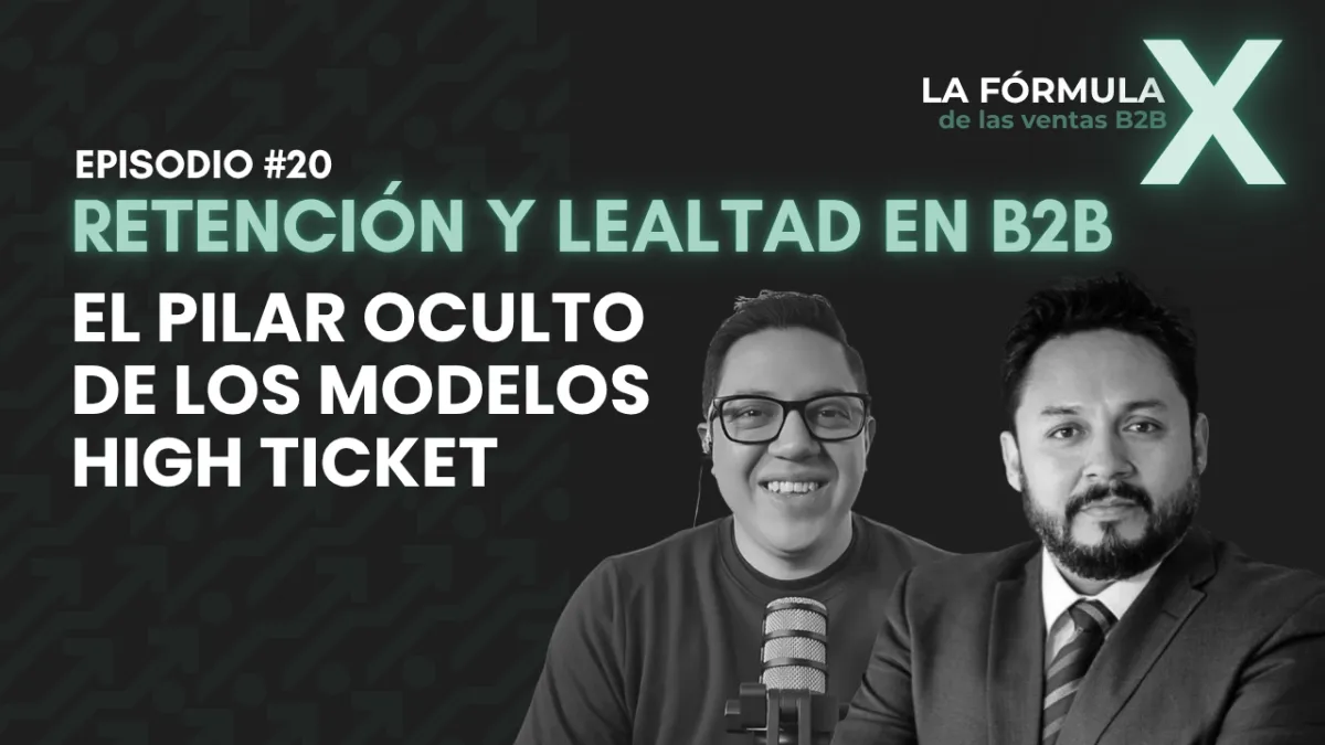 Retención y lealtad en B2B: el pilar oculto de los modelos high ticket con David Hidalgo