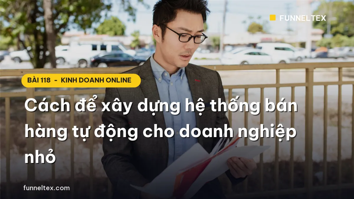Cách để xây dựng hệ thống bán hàng tự động cho doanh nghiệp nhỏ