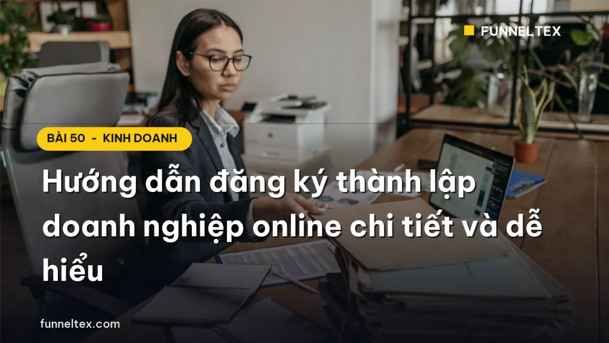 Hướng dẫn đăng ký thành lập doanh nghiệp online chi tiết và dễ hiểu