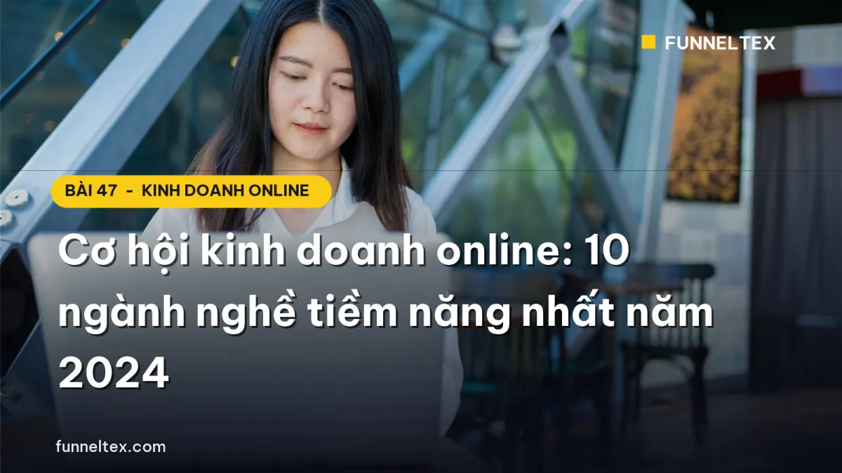 cơ hội kinh doanh online 10 ngành nghề tiềm năng nhất