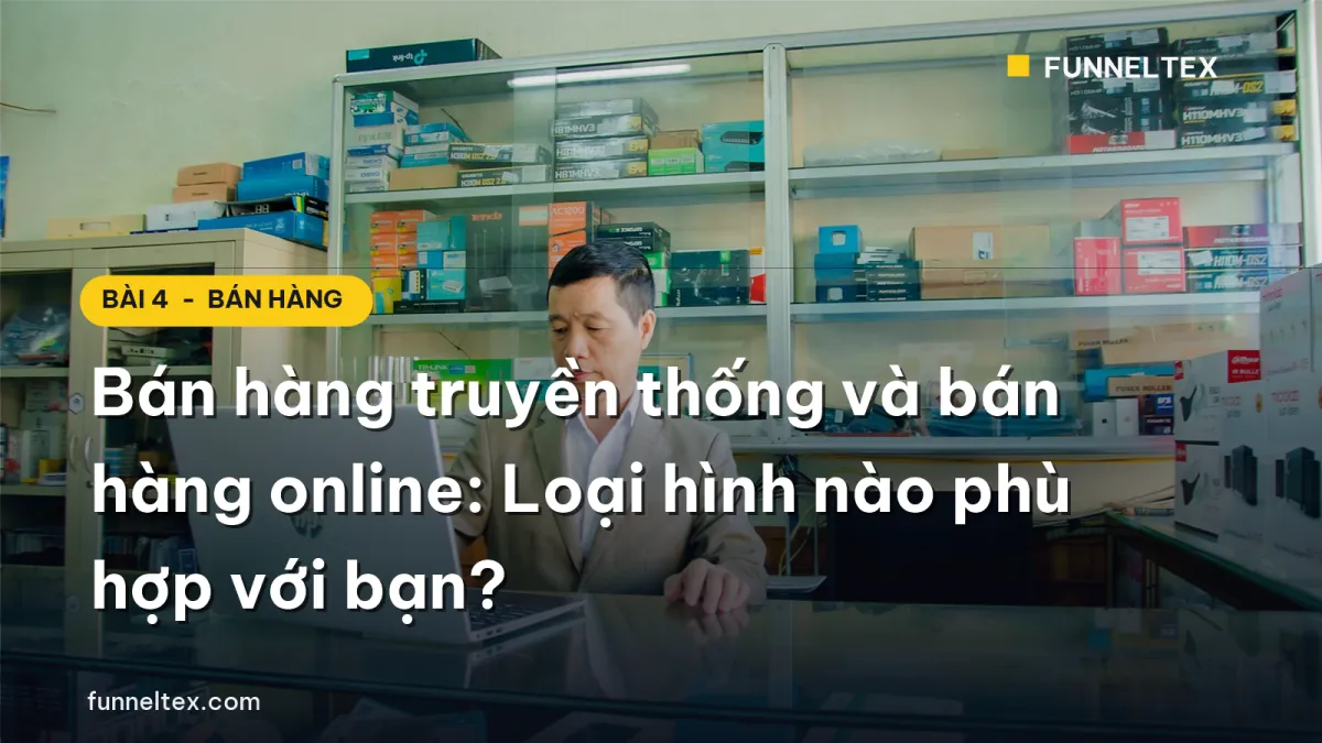 bán hàng truyền thống và bán hàng online loại hình nào phù hợp