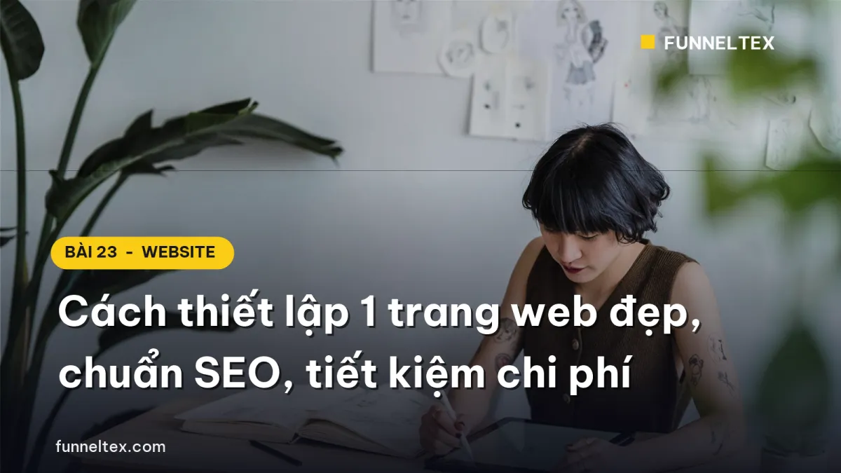 cách thiết lập 1 trang web đẹp chuẩn SEO tiết kiệm chi phí