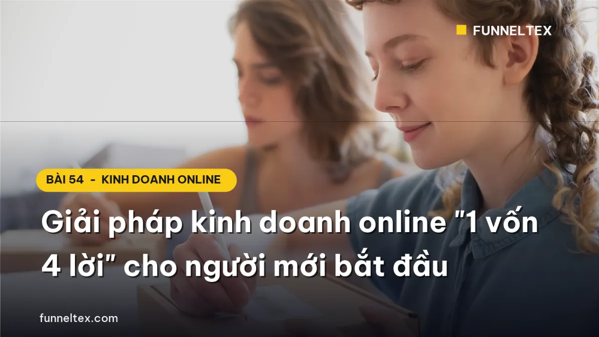 giải pháp kinh doanh online 1 vốn 4 lời cho người mới bắt đầu