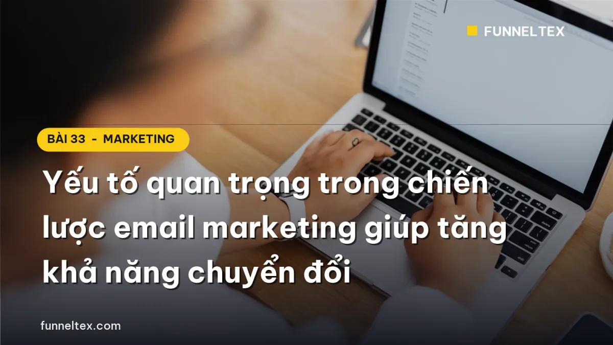 yếu tố quan trọng trong chiến lược email marketing tăng khả năng chuyển đổi
