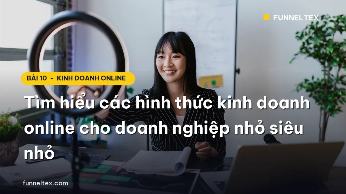 các hình thức kinh doanh online cho doanh nghiệp nhỏ siêu nhỏ