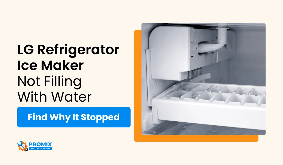 LG refrigerator ice maker not filling with water