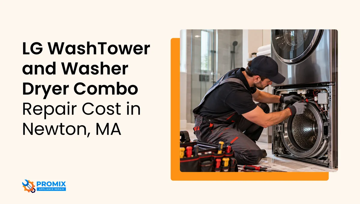 LG WashTower and Washer Dryer Combo Repair Cost in Newton, MA