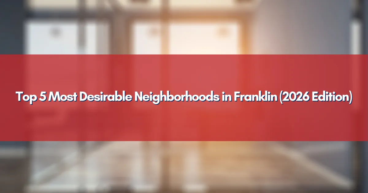 Top 5 Franklin TN neighborhoods 2026