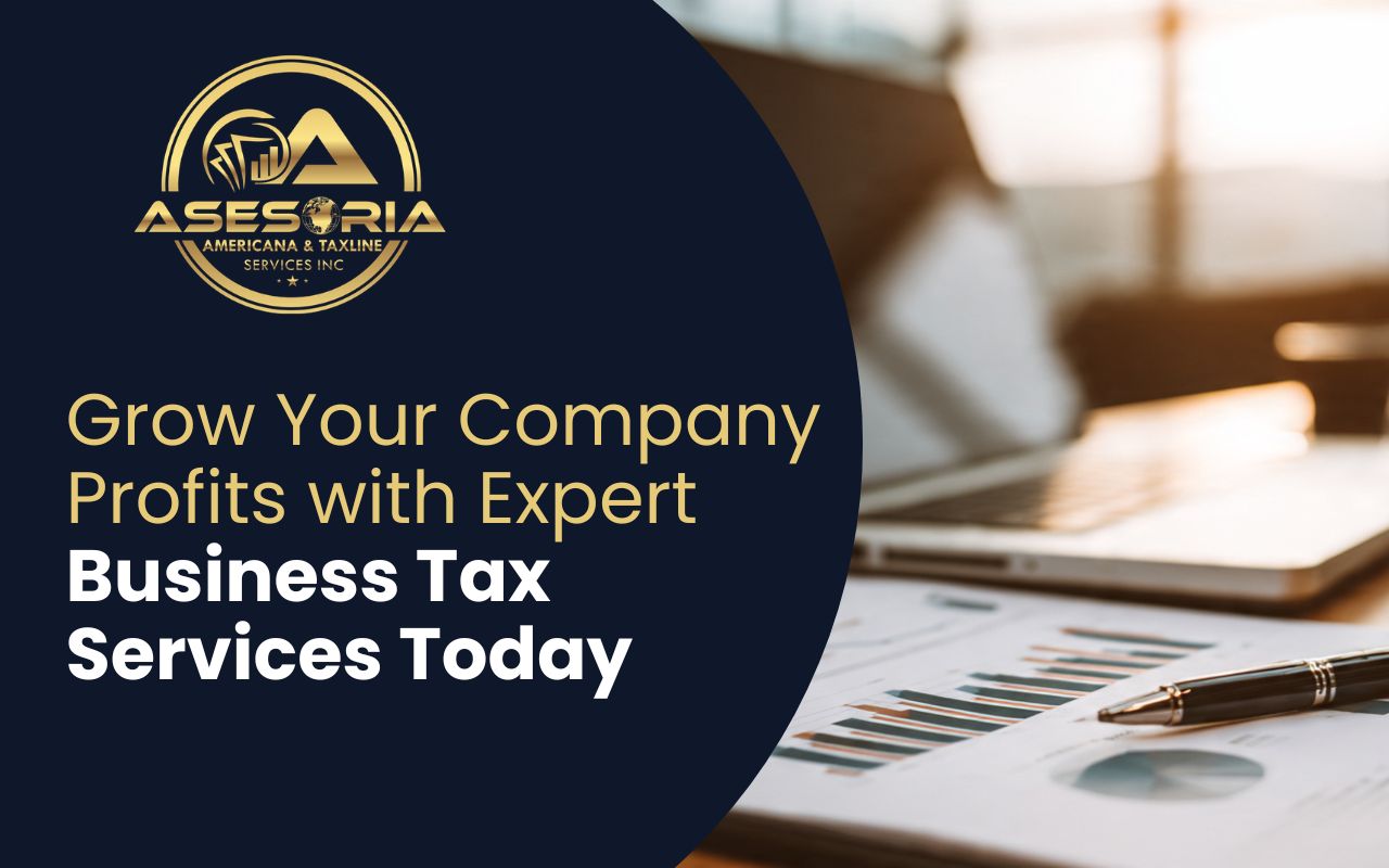 Grow Your Company Profits with Expert Business Tax Services Today