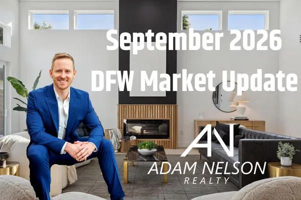 DFW Real Estate Market Update — September 2026 | Adam Nelson Realty
