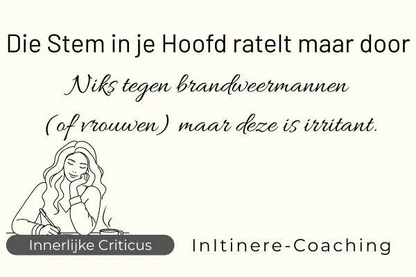 Die stem in je hoofd heeft een mening over alles en ratelt maar door.