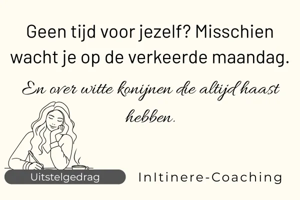 Geen tijd voor jezelf? Misschien wacht je op de verkeerde maandag.