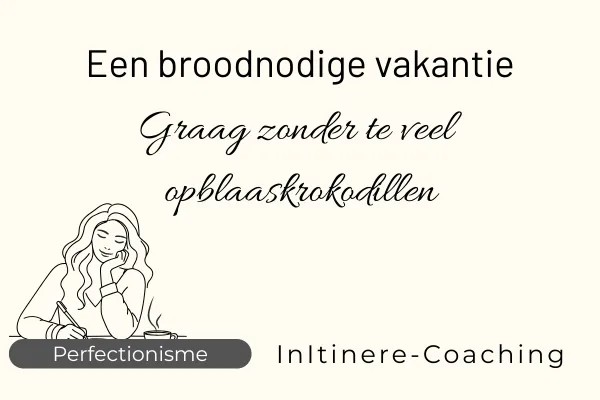Een broodnodige vakantie