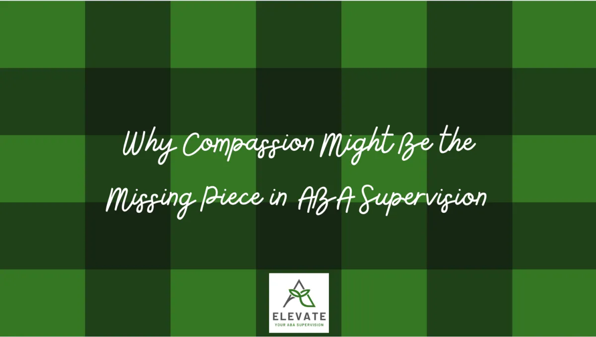 What does compassion look like in your supervision right now?