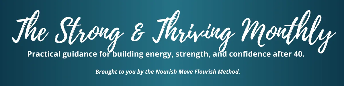 NickiFit A to Z Monthly Newsletter | Strong and Thriving After 40