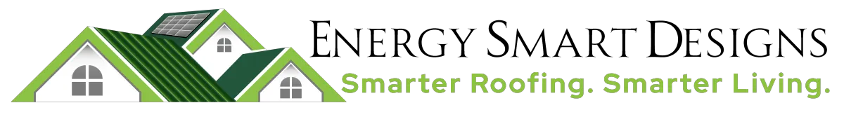 Energy Smart Designs. Smarter Roofing. Smarter Living. Company Logo