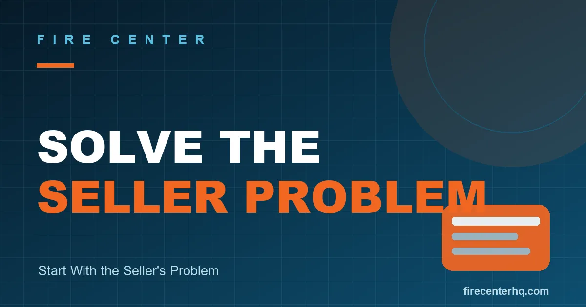 Seller Financing Real Estate: Start With the Seller's Problem