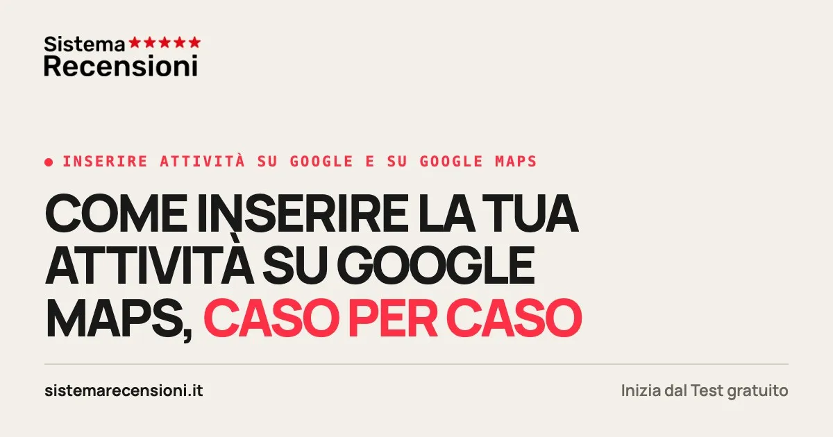 Come inserire attività su Google e su Google Maps