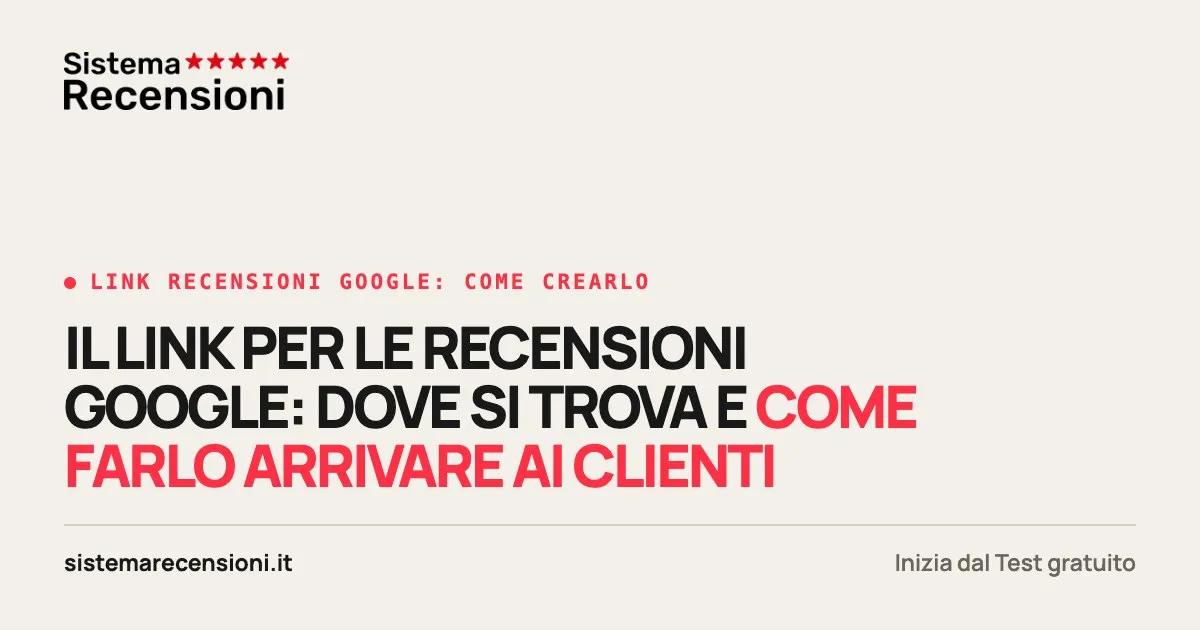 Link recensioni Google: come crearlo e condividerlo