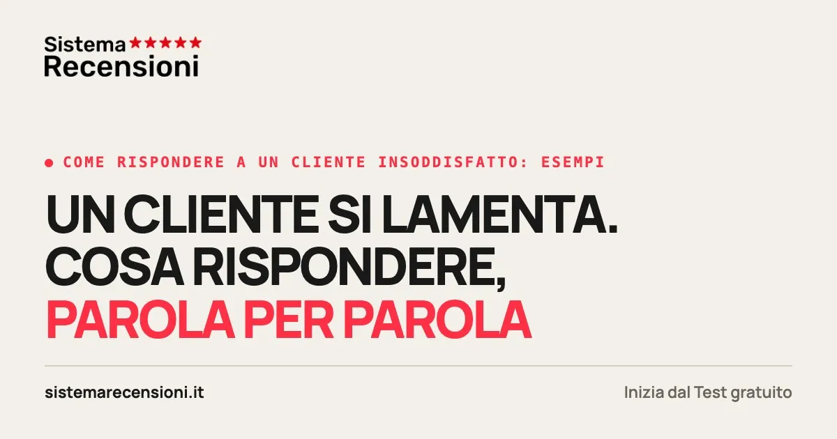 Come rispondere a un cliente insoddisfatto: 16 esempi