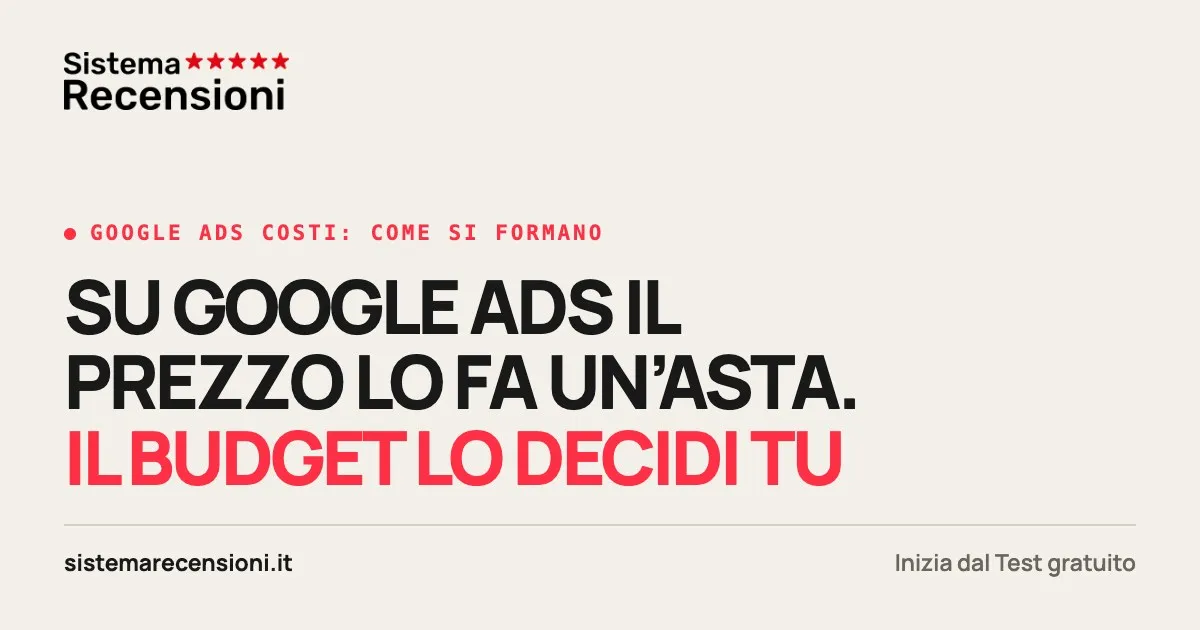 Google Ads costi: come si formano e cosa valutare prima