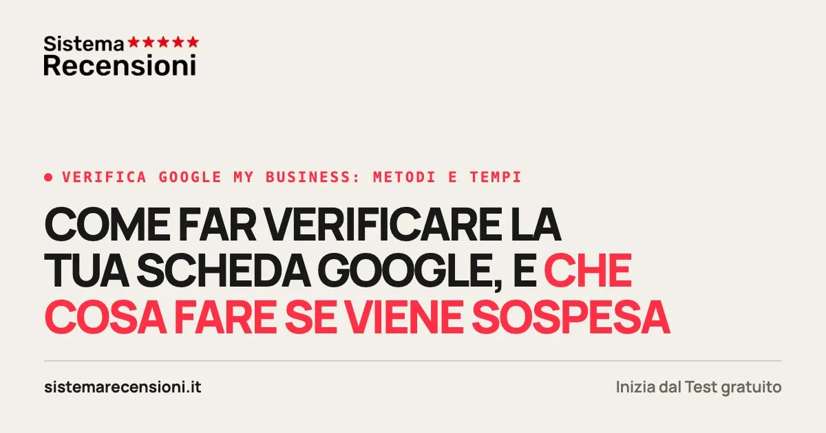 Verifica Google My Business: metodi, tempi e scheda sospesa